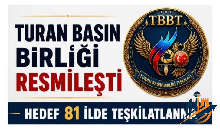 BASIN DÜNYASINDA YENİ DÖNEM: TURAN BASIN BİRLİĞİ TEŞKİLATI RESMİLEŞTİ!