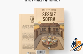Edebiyatta Sessiz Bir Yolculuk: Muhittin Çiftçi’nin "Sessiz Sofra"sı Alaska Yayınları’nda!