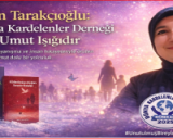 Esin Tarakçıoğlu: “Dünya Kardelenler Derneği Bir Umut Işığıdır”