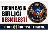 BASIN DÜNYASINDA YENİ DÖNEM: TURAN BASIN BİRLİĞİ TEŞKİLATI RESMİLEŞTİ!