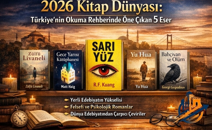 2026 Kitap Dünyası: Türkiye’nin Okuma Rehberinde Öne Çıkan 5 Eser