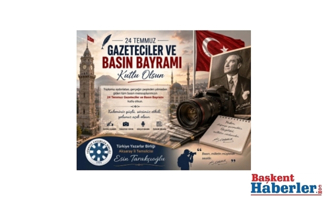 Esin Tarakçıoğlu dan 24 Temmuz Gazeteciler ve Basın Bayramı Mesajı