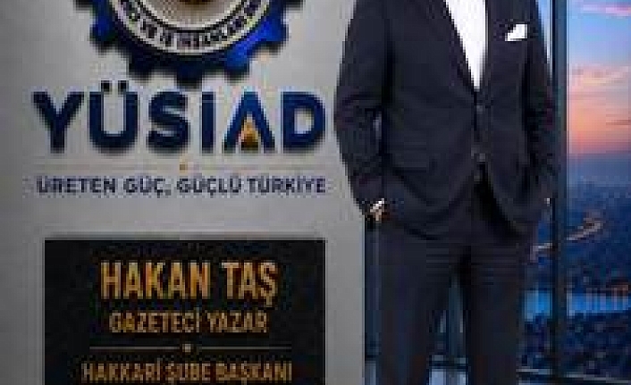 YÜSİAD Hakkari İl Yönetim Kurulu Oluşturuldu